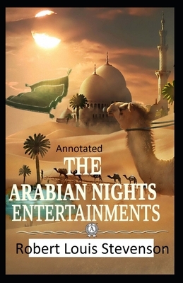 The New Arabian Nights -Collection of Short Stories- Stevenson's Collections-Annotated by Robert Louis Stevenson