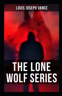 The Lone Wolf Illustrated by Louis Joseph Vance