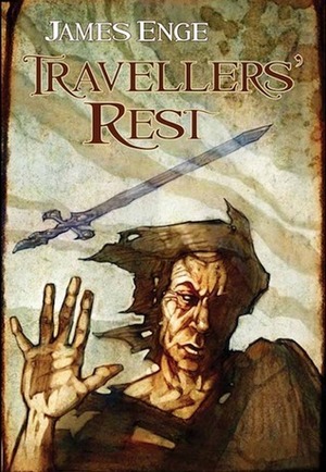 Travellers' Rest by James Enge