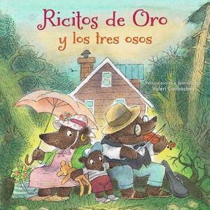 Ricitos de Oro Y Los Tres Osos by Valeri Gorbachev