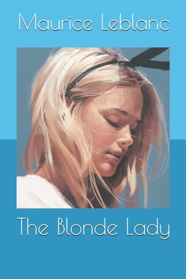 The Blonde Lady by Maurice Leblanc