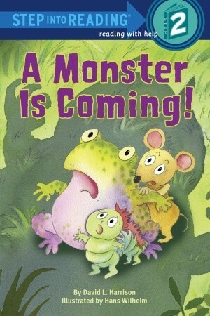 A Monster Is Coming! by Hans Wilhelm, David L. Harrison
