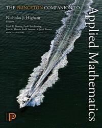 The Princeton Companion to Applied Mathematics by Nicholas J. Higham, Mark R. Dennis, Jared Tanner, Fadil Santosa, Paul A. Martin, Paul Glendinning