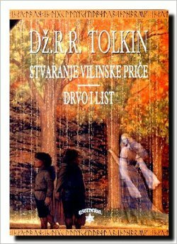 Stvaranje vilinske priče: Drvo i list by Nevena Pajović, J.R.R. Tolkien