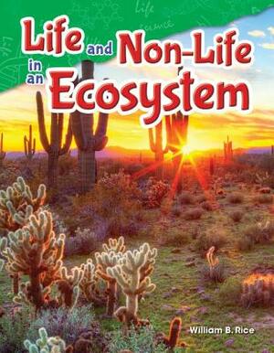 Life and Non-Life in an Ecosystem by William B. Rice