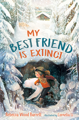 My Best Friend is Extinct by Cornelia Li, Rebecca Wood Barrett