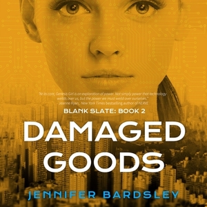 Damaged Goods by Jennifer Bardsley