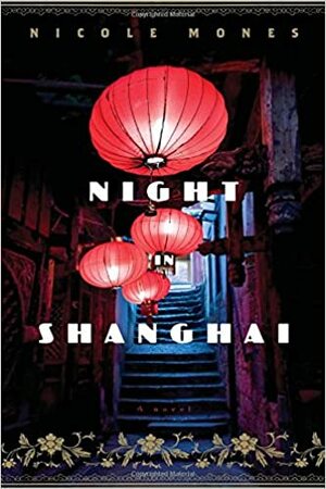 Night in Shanghai by Nicole Mones