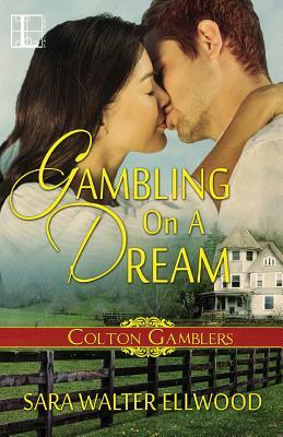 Gambling on a Dream by Sara Walter Ellwood