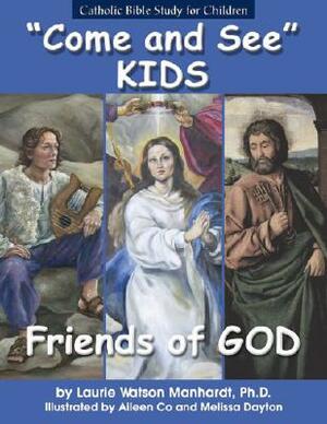 Friends of God: Catholic Bible Study for Children by Laurie Watson Manhardt