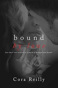 Bound by Love by Cora Reilly