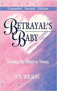 Betrayal's Baby by P.B. Wilson