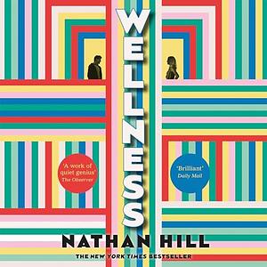 Wellness by Nathan Hill