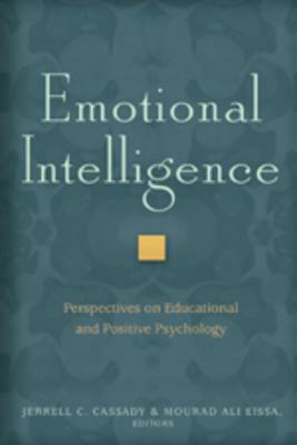 Emotional Intelligence: Perspectives on Educational and Positive Psychology by 