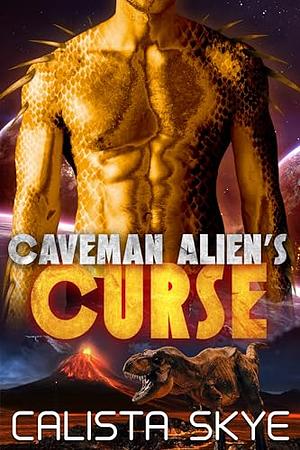 Caveman Alien's Curse by Calista Skye