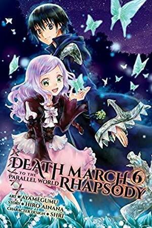 Death March to the Parallel World Rhapsody Manga, Vol. 6 by shri, Hiro Ainana