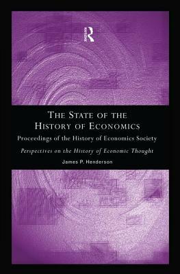 The State of the History of Economics: Proceedings of the History of Economics Society by 