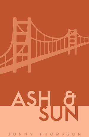 Ash and Sun by Jonny Thompson