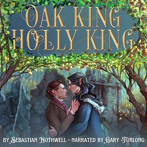 Oak King Holly King by Sebastian Nothwell