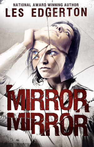 Mirror, Mirror by Les Edgerton