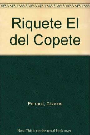 Riquete el del Copete by Charles Perrault