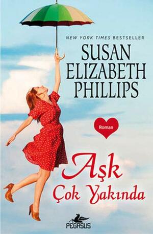Aşk Çok Yakında by Susan Elizabeth Phillips