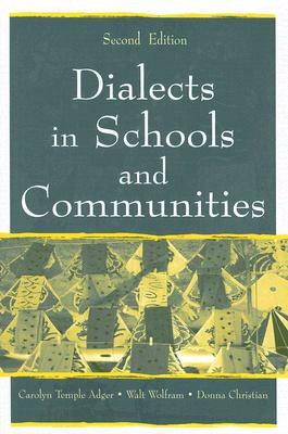 Dialects in Schools and Communities by Walt Wolfram, Carolyn Temple Adger, Donna Christian
