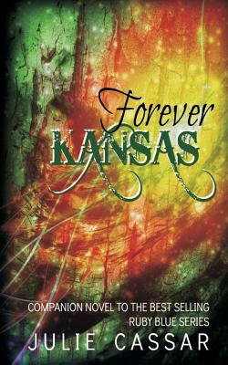 Forever Kansas by Julie Cassar