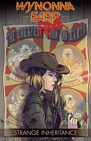 Wynonna Earp: Strange Inheritance (Wynonna Earp by Lora Innes, Joyce Chin, Pat Lee, Luis Díaz, Carlos Ferreira, Beau Smith, Manual Vidal, Enrique Villagrán