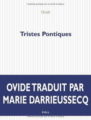 Tristes Pontiques by Marie Darrieussecq, Ovid, Ovid