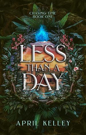 Less Than a Day by April Kelley