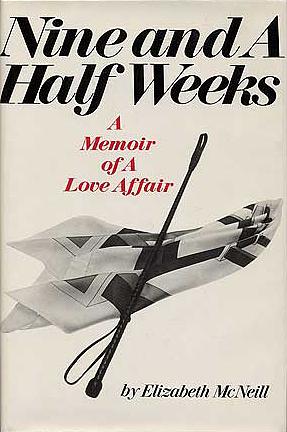 Nine and a Half Weeks: A Memoir of a Love Affair by Elizabeth McNeill