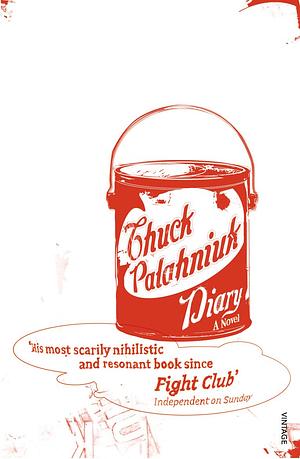 Diary: A Novel by Chuck Palahniuk by Chuck Palahniuk