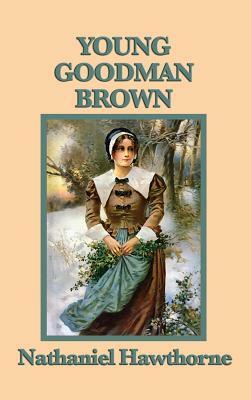 Young Goodman Brown by Nathaniel Hawthorne