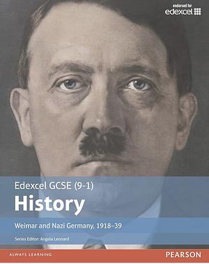 Edexcel GCSE (9-1) History Weimar and Nazi Germany, 1918-1939 by John Child