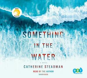 Something in the Water by Catherine Steadman