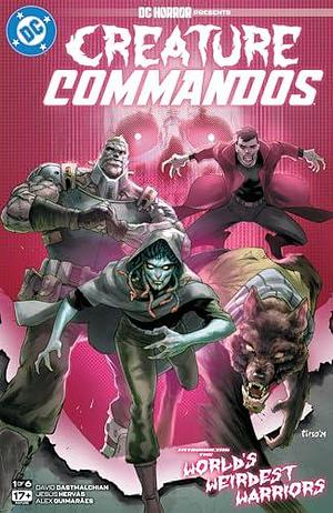 DC Horror Presents: Creature Commandos (2024-) #1 by David Dastmalchian, Jesus Hervas