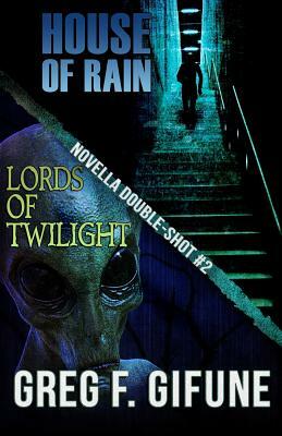 House of Rain - Lords of Twilight: Novella Double-shot #2 by Greg F. Gifune