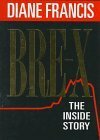 Bre-X: The Inside Story by Diane Francis