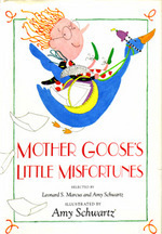 Mother Goose's Little Misfortunes by Leonard J. Marcus, Leonard S. Marcus