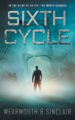 Sixth Cycle by Carl Sinclair, Darren Wearmouth