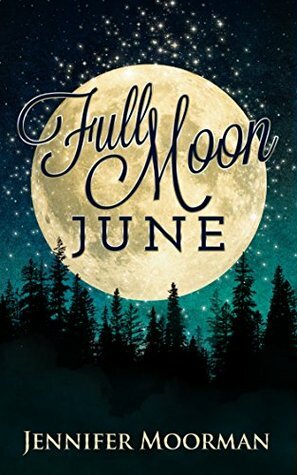 Full Moon June by Jennifer Moorman