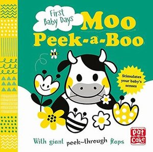 Moo Peek-a-Boo: A board book with giant peek-through flaps (First Baby Days) by Pat-a-Cake, Mojca Dolinar