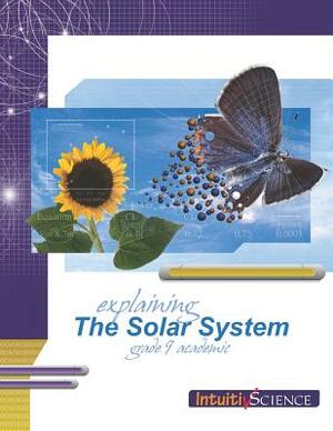 Explaining the Solar System: Student Exercises and Teachers Guide by Mike Lattner, Jim Ross