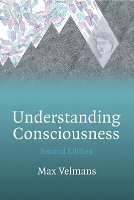 Understanding Consciousness by Max Velmans