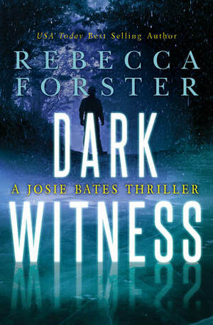 Dark Witness by Rebecca Forster