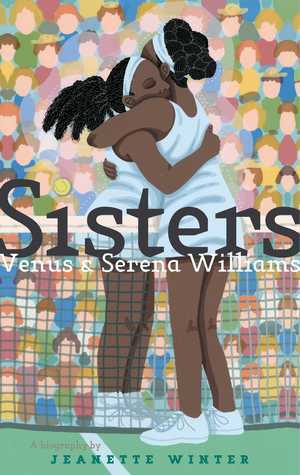 Sisters: Venus & Serena Williams by Jeanette Winter