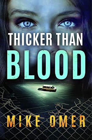 Thicker than Blood by Mike Omer