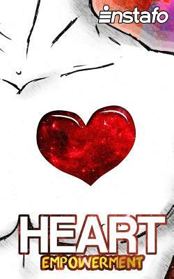 Heart Empowerment: Uncover the Strength of Your Heart by Instafo