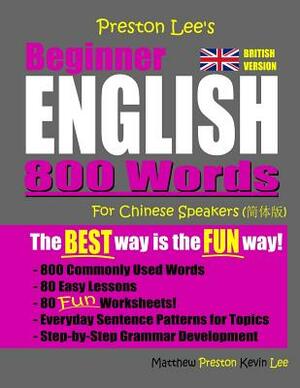 Preston Lee's Beginner English 800 Words For Chinese Speakers (British Version) by Kevin Lee, Matthew Preston